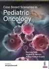 Case Based Scenarios in Pediatric Oncology cover