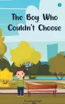 The Boy Who Couldn't Choose cover