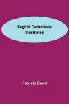 English Cathedrals Illustrated cover