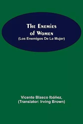 The Enemies Of Women (Los Enemigos De La Mujer) cover