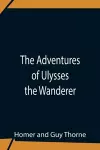 The Adventures Of Ulysses The Wanderer cover