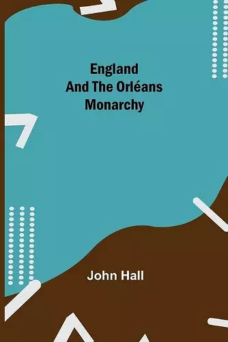 England And The Orléans Monarchy cover