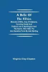 A Belle Of The Fifties; Memoirs Of Mrs. Clay Of Alabama, Covering Social And Political Life In Washington And The South, 1853-1866. Put Into Narrative Form By Ada Sterling cover