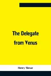 The Delegate From Venus cover