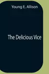 The Delicious Vice cover