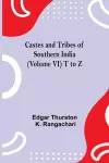 Castes And Tribes Of Southern India (Volume Vi) T To Z cover