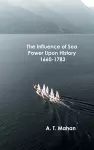 The Influence of Sea Power Upon History, 1660-1783 cover