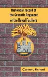 Historical record of the Seventh Regiment, or the Royal Fusiliers cover