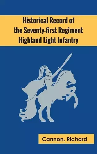 Historical Record of the Seventy-first Regiment, Highland Light Infantry cover