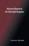 Historical Record of the Third, Or the King's Own Regiment of Light Dragoons cover