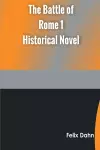 The Battle of Rome 1 Historical Novel cover