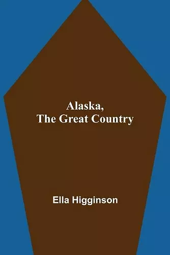 Alaska, the Great Country cover