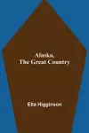 Alaska, the Great Country cover