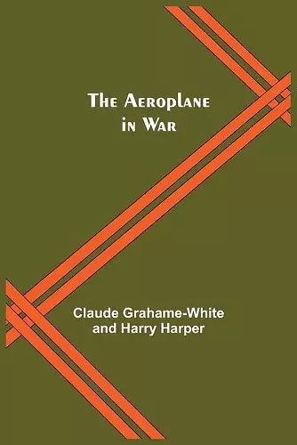 The Aeroplane In War cover