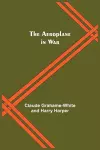 The Aeroplane In War cover