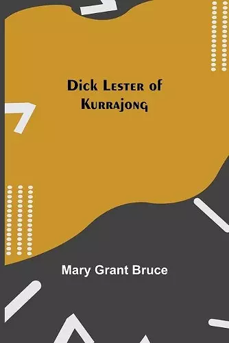 Dick Lester of Kurrajong cover