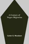 A Century of Negro Migration cover