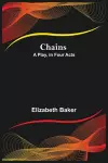 Chains; A Play, in Four Acts cover