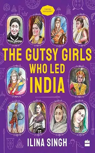 The Gutsy Girls Who Led India cover