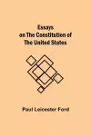 Essays on the Constitution of the United States cover