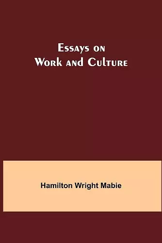 Essays on Work and Culture cover