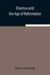 Erasmus and the Age of Reformation cover