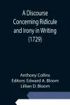 A Discourse Concerning Ridicule and Irony in Writing (1729) cover