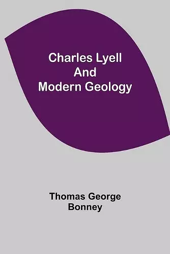 Charles Lyell and Modern Geology cover