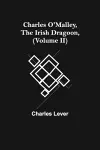 Charles O'Malley, The Irish Dragoon, (Volume II) cover