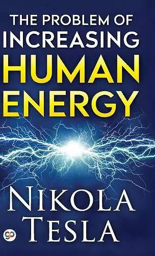 The Problem of Increasing Human Energy cover