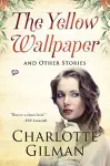 The Yellow Wallpaper and Other Stories cover