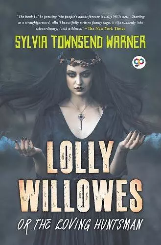 Lolly Willowes or the Loving Huntsman (General Press) cover