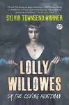 Lolly Willowes or the Loving Huntsman (General Press) cover