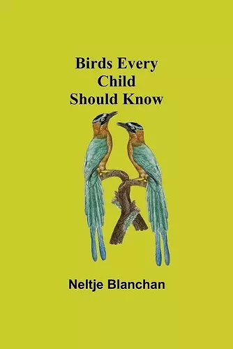 Birds Every Child Should Know cover