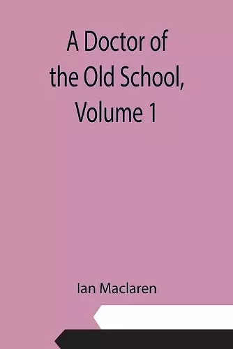A Doctor of the Old School, Volume 1 cover