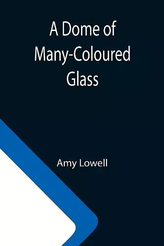 A Dome of Many-Coloured Glass cover