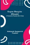 Eugene Oneguine [Onegin]; A Romance of Russian Life in Verse cover