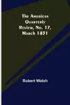 The American Quarterly Review, No. 17, March 1831 cover