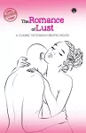 The Romance of Lust- A classic Victorian erotic novel cover