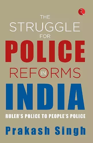 THE STRUGGLE FOR POLICE REFORMS IN INDIA cover