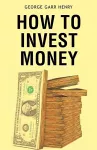 How to Invest Money cover