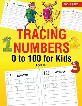 Tracing Numbers 0 to 100 for Kids Ages 3-5 cover