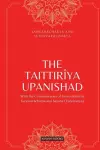 THE TAITTIRIYA UPANISHAD:WITH THE COMMENTARIES OF SANKARACHARYA,SURESVARACHARYA AND SAYANA(VIDYARANYA) cover