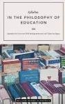 Syllabus IN THE PHILOSOPHY OF EDUCATION cover