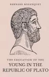 The Education of the Young in the Republic of Plato cover