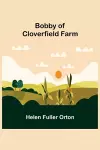 Bobby of Cloverfield Farm cover