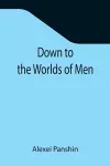 Down to the Worlds of Men cover