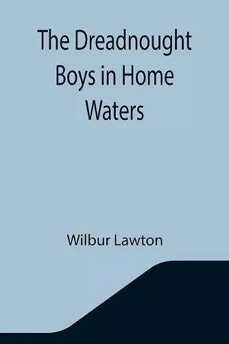 The Dreadnought Boys in Home Waters cover