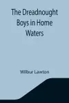 The Dreadnought Boys in Home Waters cover