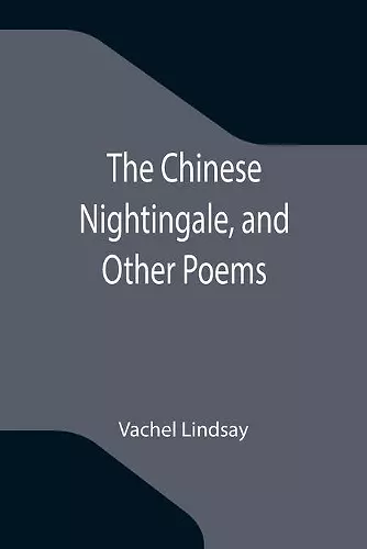 The Chinese Nightingale, and Other Poems cover